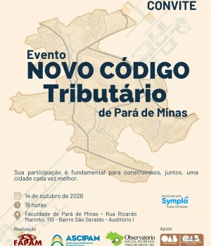 Debate sobre o Novo Código Tributário de Pará de Minas  📅 14 de outubro de 2026 | 19h 📍 Auditório I – FAPAM Rua Ricardo Marinho, 110, São Geraldo, Pará de Minas/MG  Encontro aberto ao diálogo e à participação da sociedade para discutir as propostas de reforma do Código Tributário Municipal de Pará de Minas, seus possíveis impactos e os desafios para empresas, profissionais, entidades e comunidade.  Realizado pela FAPAM, Ascipam e Observatório Social, com apoio da OAB Pará de Minas, o evento abordará as principais mudanças propostas, esclarecerá dúvidas e abrirá espaço para contribuições da sociedade.  Aberto a empresários, profissionais, estudantes, entidades, servidores públicos e comunidade em geral.  A participação de diferentes setores é fundamental para ampliar o debate e reunir diferentes perspectivas sobre as mudanças propostas para o município. Participe e contribua para a construção de uma legislação tributária mais transparente e adequada à realidade de Pará de Minas.  https://www.sympla.com.br/evento/debate-sobre-o-novo-codigo-tributario-de-para-de-minas/3609472?share_id=copiarlink